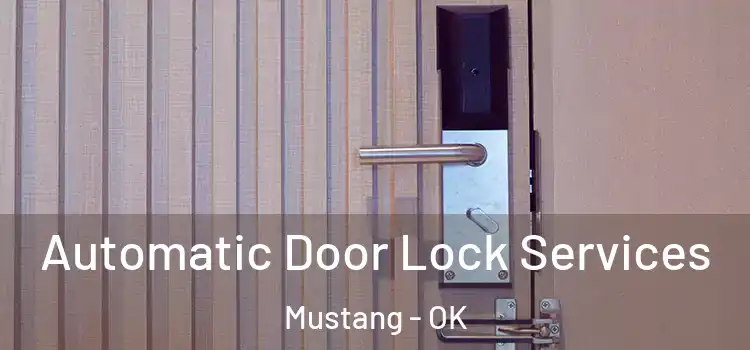  Automatic Door Lock Services Mustang - OK