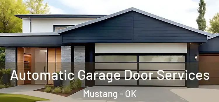  Automatic Garage Door Services Mustang - OK