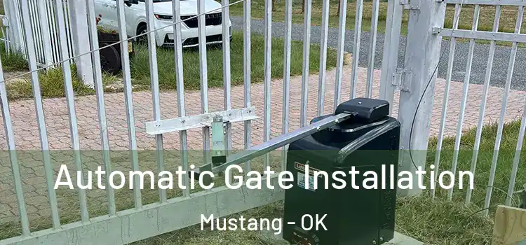  Automatic Gate Installation Mustang - OK