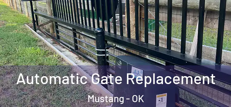  Automatic Gate Replacement Mustang - OK