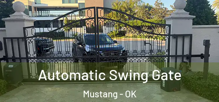  Automatic Swing Gate Mustang - OK