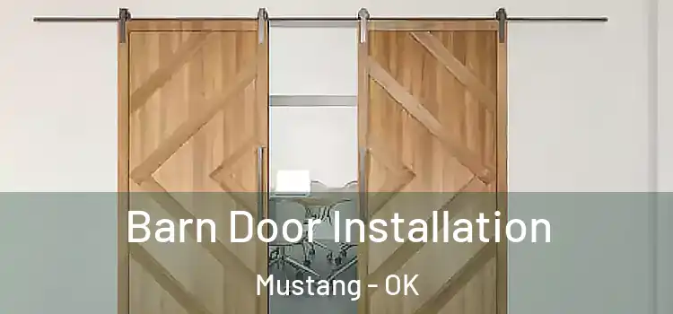  Barn Door Installation Mustang - OK