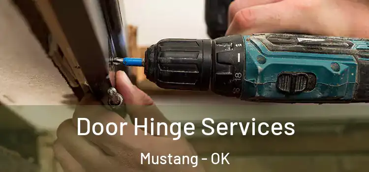  Door Hinge Services Mustang - OK