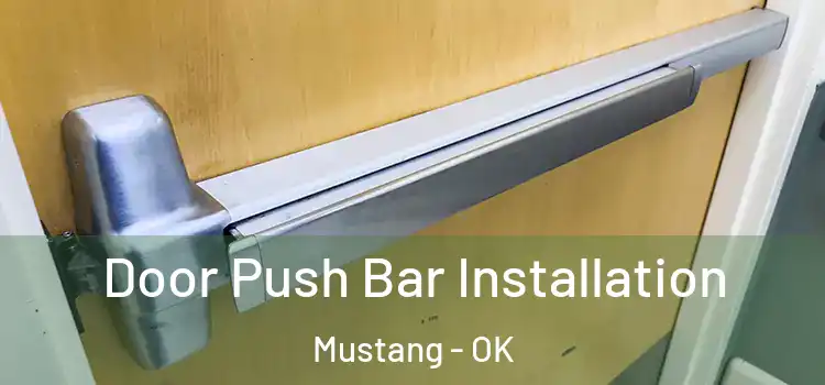  Door Push Bar Installation Mustang - OK