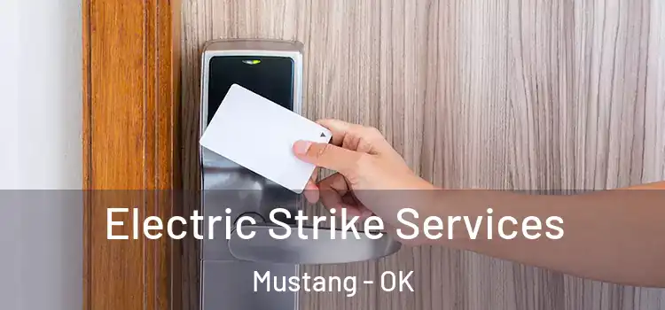  Electric Strike Services Mustang - OK