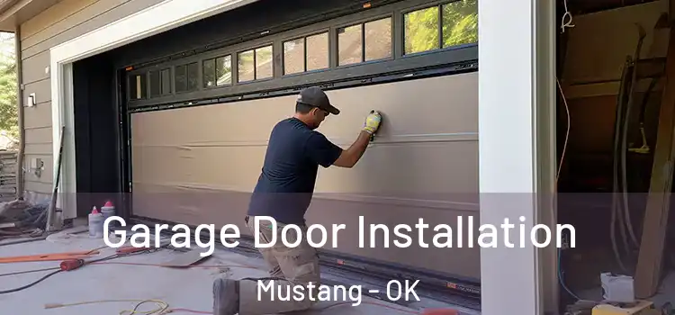  Garage Door Installation Mustang - OK