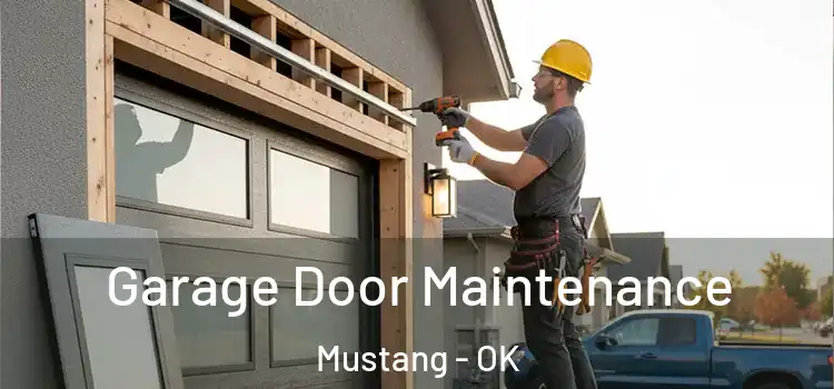  Garage Door Maintenance Mustang - OK