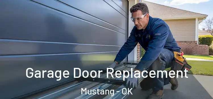  Garage Door Replacement Mustang - OK