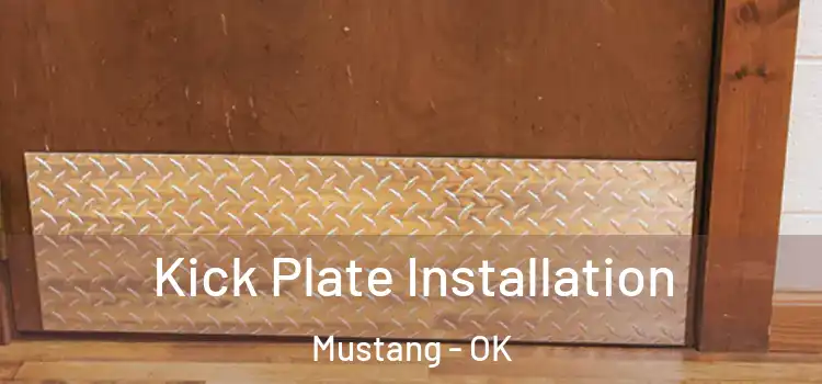  Kick Plate Installation Mustang - OK