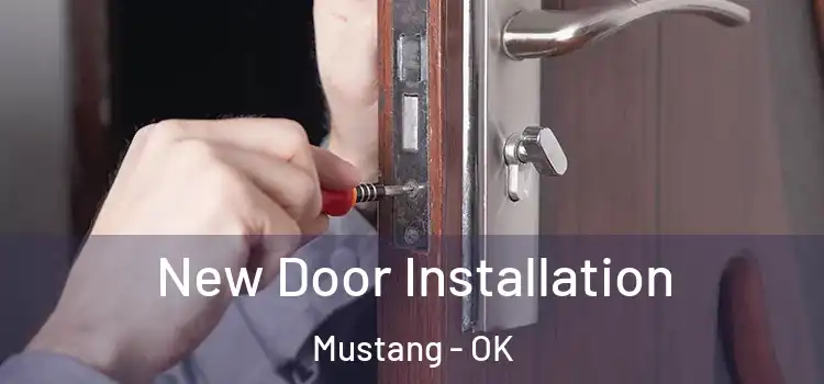  New Door Installation Mustang - OK