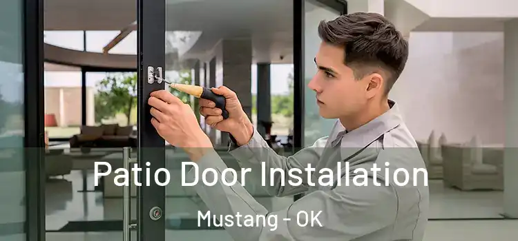  Patio Door Installation Mustang - OK