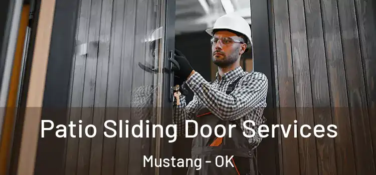  Patio Sliding Door Services Mustang - OK