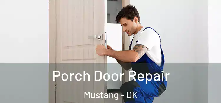  Porch Door Repair Mustang - OK